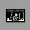 Instead of Being October Meme Glow in the Dark Sticker