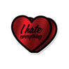 I Hate Everything Heart Red Metallic Sticker