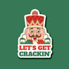 Let's Get Crackin Nutcracker Matte Metallic Christmas Sticker