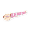 Slay the Day Glitter Sticker